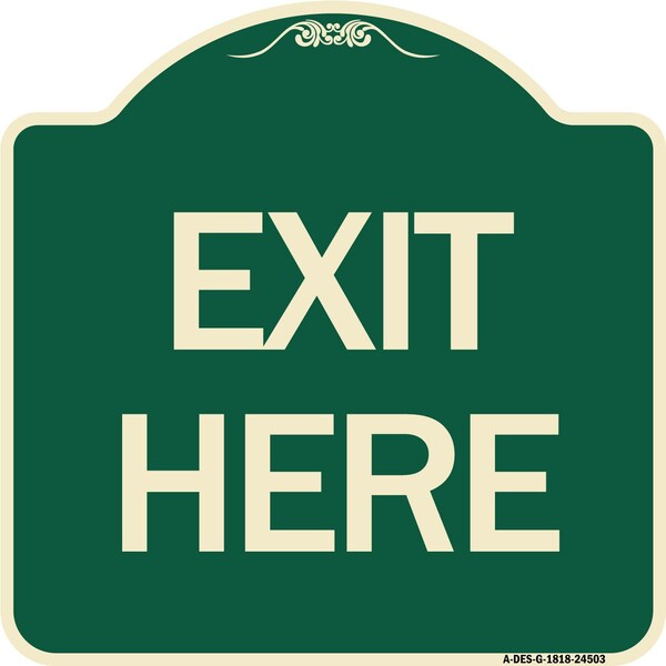 Signmission Designer Series Sign-Exit Here, Green & Tan Heavy-Gauge Aluminum Sign, 18" H, 18" L, G-1818-24503 A-DES-G-1818-24503 - main